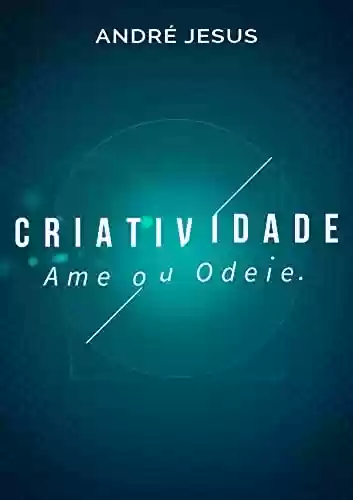 Livro PDF: Criatividade: Ame ou Odeie