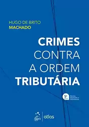 Capa do livro: Crimes Contra a Ordem Tributária - Ler Online pdf
