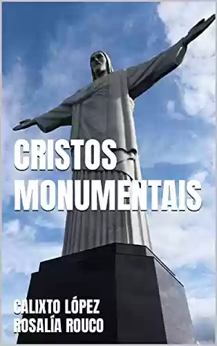 Livro PDF: CRISTOS MONUMENTAIS