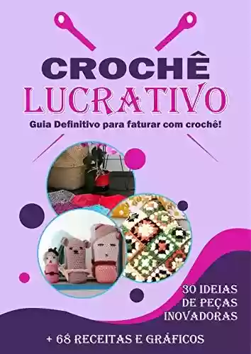 Livro PDF: Crochê Lucrativo - Um Guia Definitivo