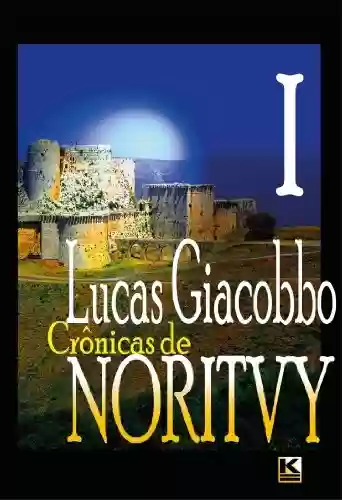 Livro PDF: Crônicas de Noritvy - Livro I (Trilogia Noritvy 1)