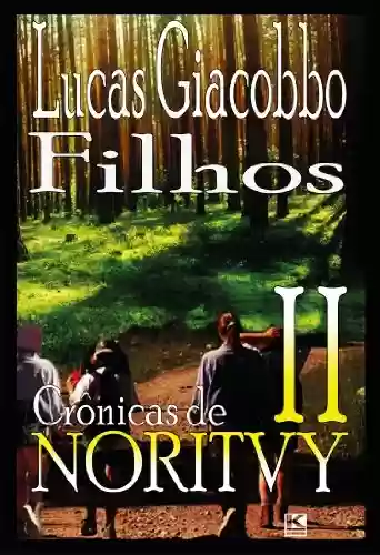 Capa do livro: Crônicas de Noritvy - Livro II: Filhos (Trilogia Noritvy 2) - Ler Online pdf