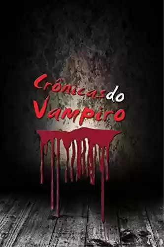 Livro PDF: Crônicas do Vampiro : Terras do pecado (Crônicas do Vampiro Livro 1)