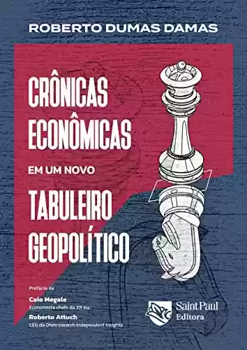 Livro PDF: Crônicas econômicas em um novo tabuleiro geopolitico