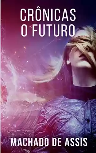 Capa do livro: Crônicas - O Futuro - Ler Online pdf
