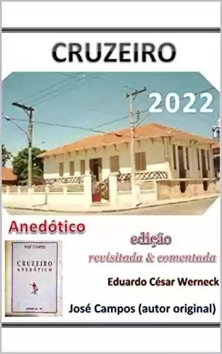 Capa do livro: Cruzeiro Anedótico: Revisado e Comentado - Ler Online pdf