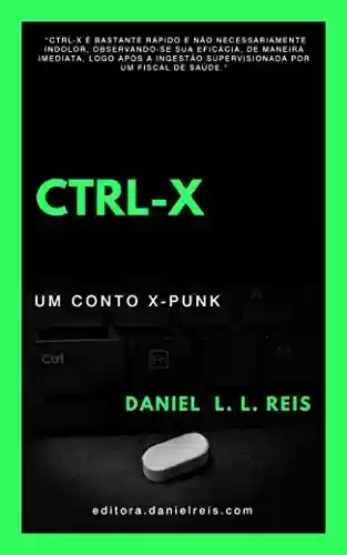 Livro PDF: Ctrl-X: Um conto X-Punk