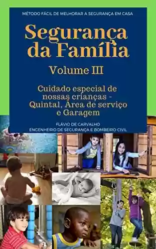 Livro PDF: Cuidado especial com nossas crianças - Quintal, Área de Serviço e Garagem (Segurança da Família Livro 3)