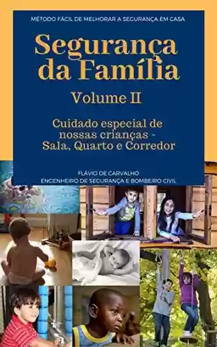 Livro PDF: Cuidado especial com nossas crianças - Sala, Quarto e Corredor: Como manter um lar mais seguro para nossas crianças (Segurança da Família Livro 2)