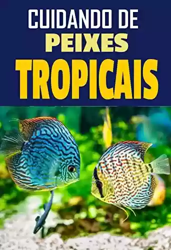 Livro PDF: Cuidando de Peixes Tropicais