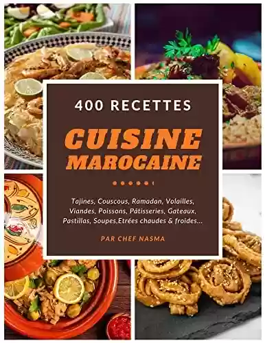 Capa do livro: CUISINE MAROCAINE: 400 RECETTES (French Edition) - Ler Online pdf