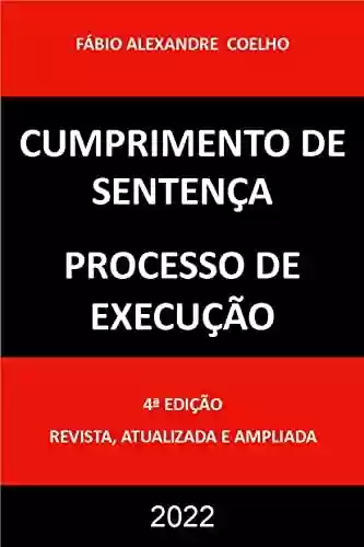 Livro PDF: CUMPRIMENTO DE SENTENÇA E PROCESSO DE EXECUÇÃO