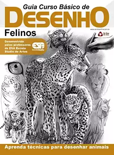 Livro PDF Curso Básico de Desenho - Felinos Ed.01 (Guia Curso de Desenho Livro 1)