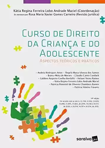 Livro PDF: Curso de Direito da Criança e do Adolescente: Aspectos Teóricos e Práticos - 14ª edição 2022