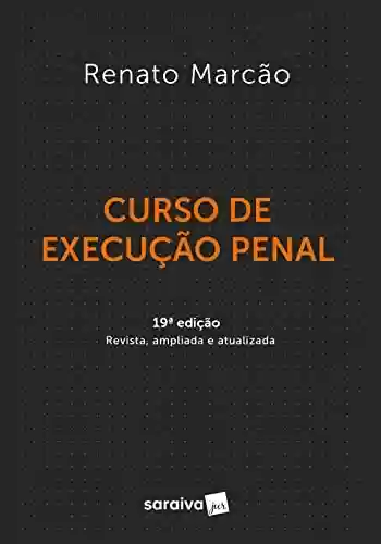 Livro PDF: Curso de Execução Penal - 19ª edição 2022