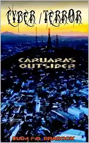Livro PDF CYBER/TERROR: Caruaras Outsider