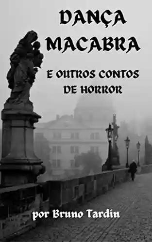 Capa do livro: Dança Macabra e Outros Contos de Horror: uma coletânea de terrores urbanos - Ler Online pdf