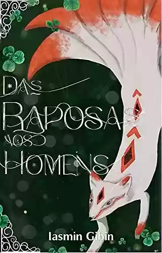 Livro PDF: Das Raposas, aos Homens (Saga das Raposas Livro 1)