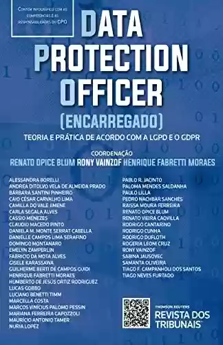 Livro PDF: Data Protection Officer (Encarregado): teoria e prática de acordo com a LGPD e GDPR
