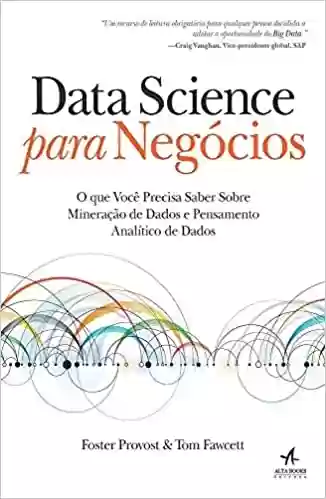 Livro PDF: Data science para negócios: O que você precisa saber sobre mineração de dados e pensamento analítico de dados