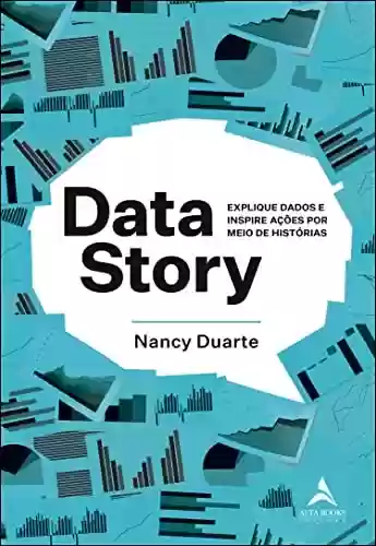 Livro PDF: Data Story: Explique dados e inspire ações por meio de histórias.