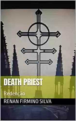 Livro PDF: Death Priest: Redenção