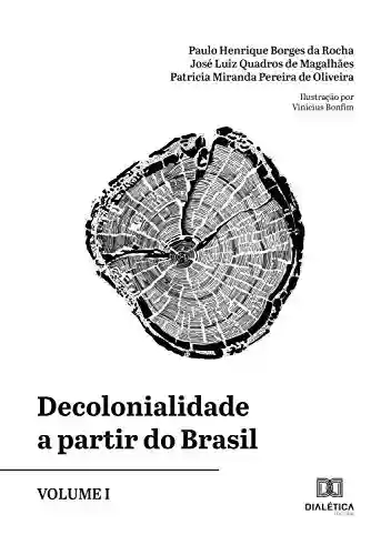 Livro PDF: Decolonialidade a partir do Brasil - Volume I