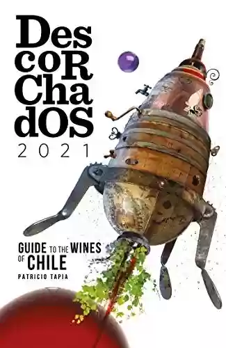 Livro PDF Descorchados 2021 Chile: Patricio Tapia (English Edition)