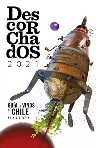 Capa do livro: Descorchados 2021 Chile: Patricio Tapia (Spanish Edition) - Ler Online pdf