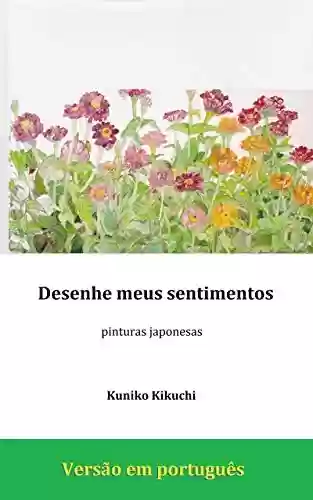 Livro PDF: Desenhe meus sentimentos: pinturas japonesas (omoiwoegaku)