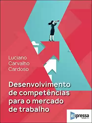 Livro PDF: Desenvolvimento de competências para o mercado de trabalho