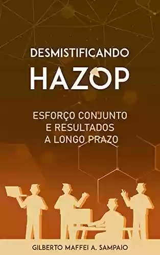 Livro PDF: Desmitificando HAZOP: Esforço conjunto e resultados a longo prazo