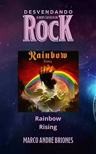 Livro PDF: Desvendando Álbuns Clássicos do Rock - Rainbow - Rising