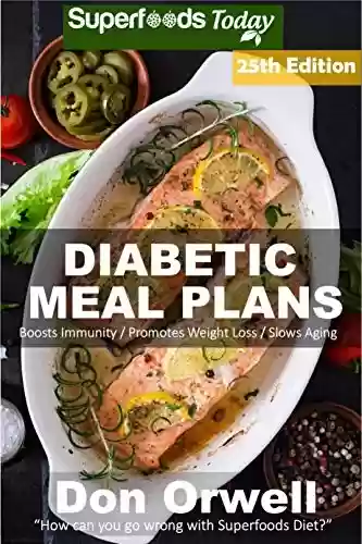Livro PDF: Diabetic Meal Plans: Diabetes Type-2 Quick & Easy Gluten Free Low Cholesterol Whole Foods Diabetic Recipes full of Antioxidants & Phytochemicals (Diabetic ... Transformation Book 17) (English Edition)