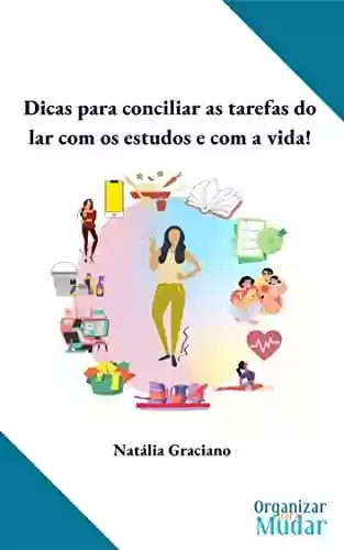 Livro PDF: Dicas para conciliar as tarefas do lar com os estudos e com a vida!