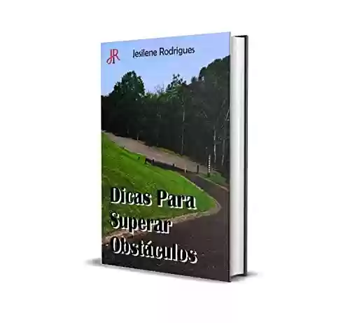 Capa do livro: DICAS PARA SUPERAR OBSTÁCULOS - Ler Online pdf