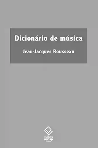 Livro PDF: Dicionário de música (Clássicos Livro 61)