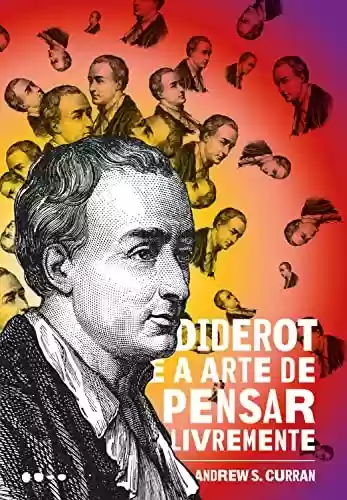 Livro PDF: Diderot e a arte de pensar livremente