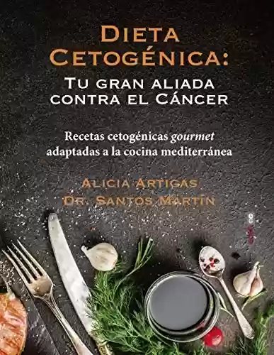 Capa do livro: Dieta cetogénica: Recetas cetogénicas gourmet adaptadas a la cocina mediterránea (Spanish Edition) - Ler Online pdf