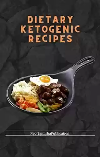 Livro PDF: Dietary Ketogenic Recipes (English Edition)