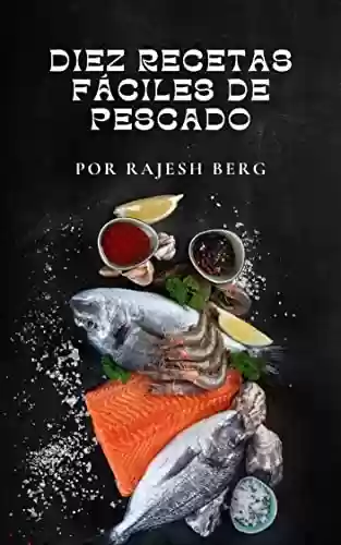 Livro PDF: Diez Recetas Fáciles De Pescado (Spanish Edition)