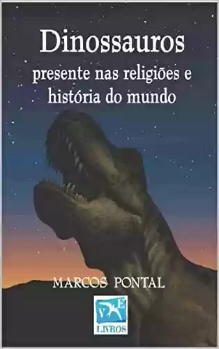 Livro PDF: Dinossauros: presente nas religiões e história do mundo