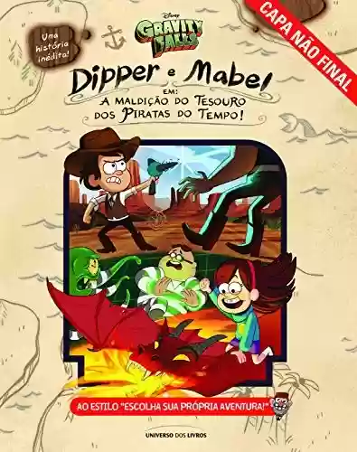 Livro PDF: Dipper E Mabel Em "a Maldição Do Tesouro Dos Piratas Do Tempo!"