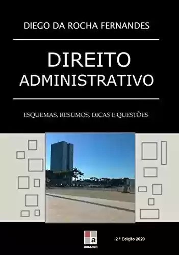 Livro PDF: Direito Administrativo: esquemas, resumos, dicas e questões