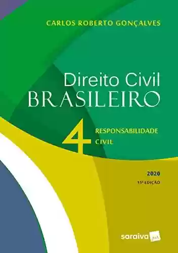 Livro PDF: Direito Civil Brasileiro V 4 - Responsabilidade Civil
