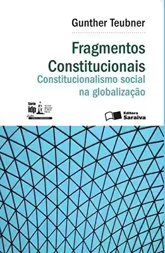Livro PDF: Direito Comparado - Fragmentos Constitucionais: constitucionalismo social na globalização