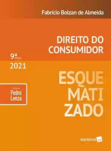 Livro PDF: Direito do Consumidor Esquematizado - 9 ª Edição 2021