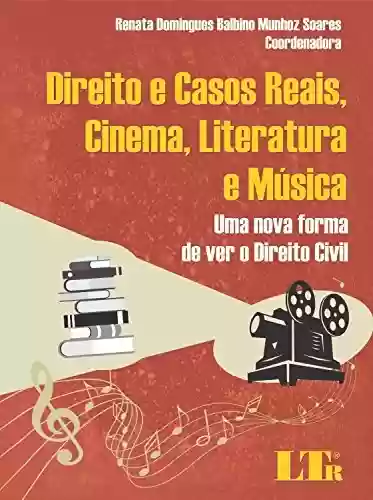 Livro PDF: Direito e Casos Reais, Cinema, Literatura e Música