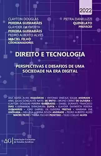 Livro PDF: Direito e Tecnologia: perspectivas e desafios de uma sociedade na era digital