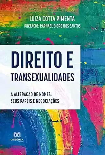 Livro PDF: Direito e transexualidades: a alteração de nomes, seus papéis e negociações